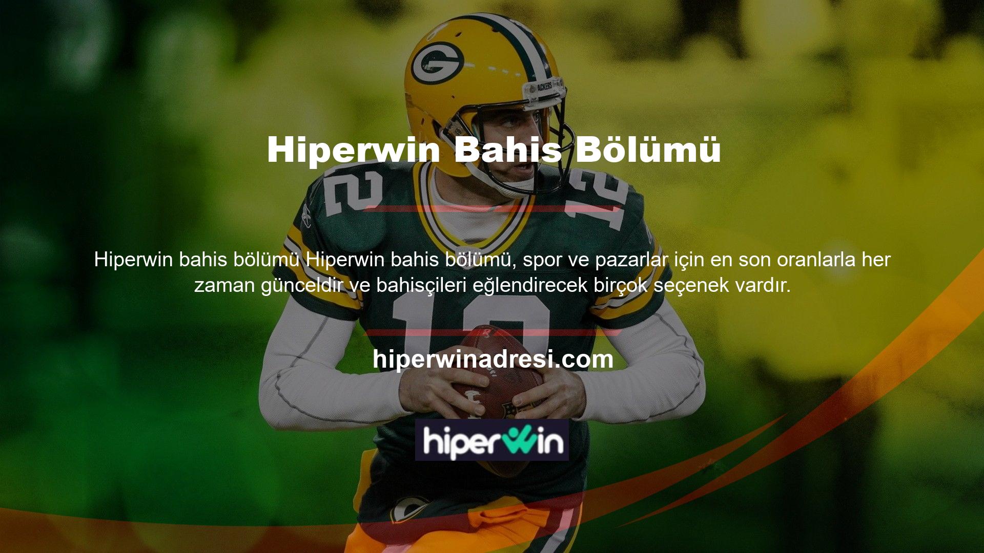 Mantıksal bir navigasyon sistemi, bahis yapmak istediğiniz etkinliği bulmanıza yardımcı olur ve Hiperwin Kayıt seçeneği hem eksiksiz hem de kısmi ödemeler almak için en iyi seçimdir